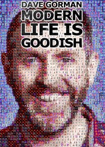 Dave Gorman: Modern Life is Goodish Ne Zaman?'