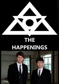 The Happenings Ne Zaman?'