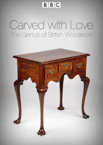 Carved with Love: The Genius of British Woodwork Ne Zaman?'