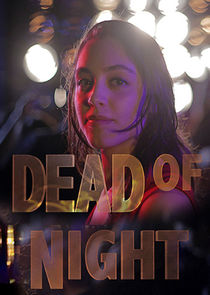 Dead of Night Ne Zaman?'