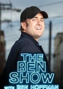 The Ben Show with Ben Hoffman Ne Zaman?'