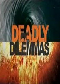 Deadly Dilemmas Ne Zaman?'