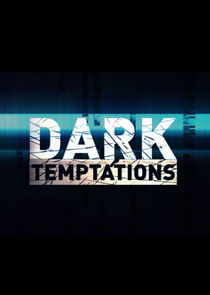 Dark Temptations Ne Zaman?'