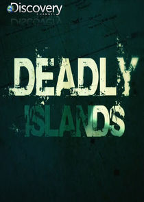 Deadly Islands Ne Zaman?'
