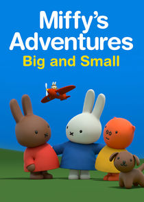Miffy's Adventures Big and Small Ne Zaman?'