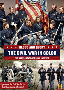Blood and Glory: The Civil War in Color Ne Zaman?'