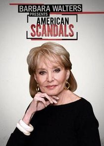 Barbara Walters Presents American Scandals Ne Zaman?'