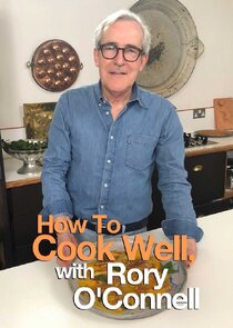 How to Cook Well with Rory O'Connell Ne Zaman?'
