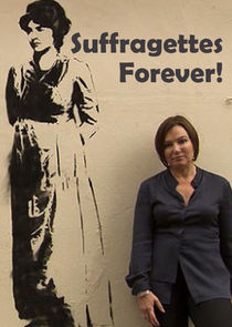 Suffragettes Forever! The Story of Women and Power Ne Zaman?'