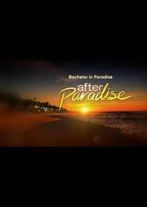 Bachelor in Paradise: After Paradise Ne Zaman?'
