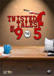 Twisted Tales of 9 to 5 Ne Zaman?'