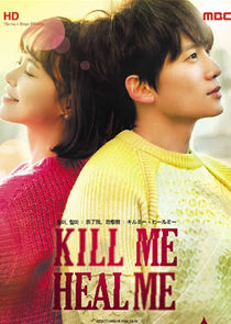 Kill Me, Heal Me Ne Zaman?'