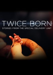 Twice Born: Stories from the Special Delivery Unit Ne Zaman?'
