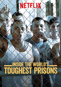 Inside the World's Toughest Prisons Ne Zaman?'