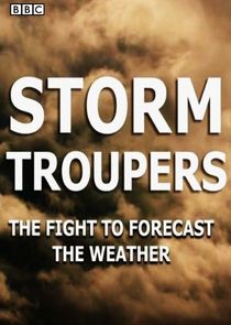 Storm Troupers: The Fight to Forecast the Weather Ne Zaman?'