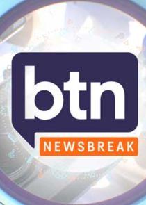 BtN Newsbreak Ne Zaman?'