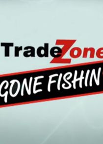 Gone Fishin' Ne Zaman?'