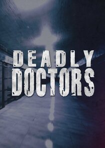 Deadly Doctors Ne Zaman?'