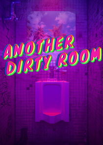 Another Dirty Room Ne Zaman?'