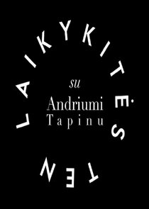 Laikykitės Ten Ne Zaman?'