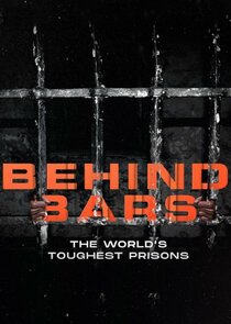 Behind Bars: The World's Toughest Prisons Ne Zaman?'