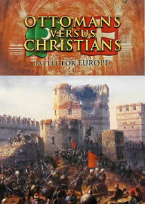 Ottomans Versus Christians: Battle for Europe Ne Zaman?'