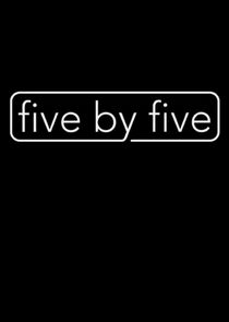 five by five Ne Zaman?'