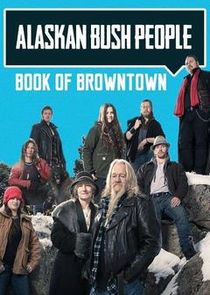 Alaskan Bush People: Book of Browntown Ne Zaman?'