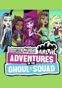 Monster High: Adventures of the Ghoul Squad Ne Zaman?'