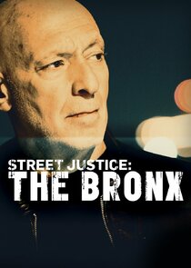 Street Justice: The Bronx Ne Zaman?'