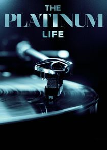 The Platinum Life Ne Zaman?'