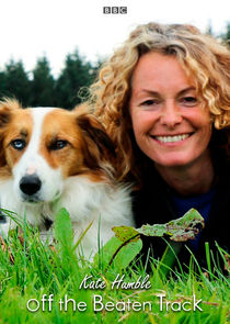 Kate Humble: Off the Beaten Track Ne Zaman?'