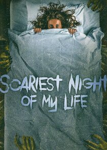 Scariest Night of My Life Ne Zaman?'