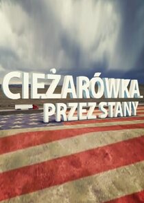 Ciężarówką przez Stany Ne Zaman?'