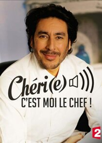 Chéri(e), c'est moi le chef Ne Zaman?'