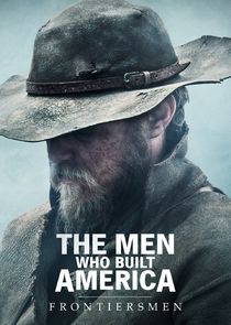 The Men Who Built America: Frontiersmen Ne Zaman?'
