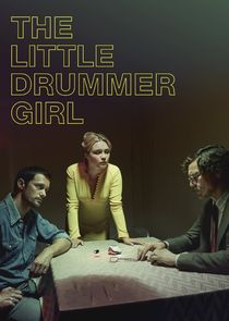 The Little Drummer Girl Ne Zaman?'