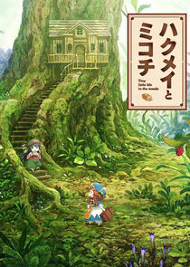 Hakumei to Mikochi: Tiny Little Life in the Woods Ne Zaman?'