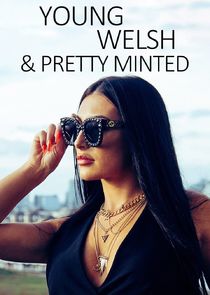 Young, Welsh and Pretty Minted Ne Zaman?'