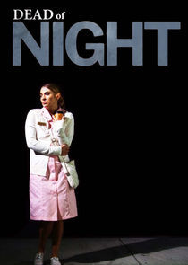 Dead of Night Ne Zaman?'