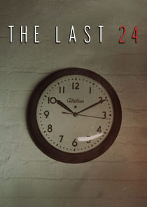 The Last 24 Ne Zaman?'