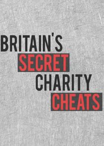 Britain's Secret Charity Cheats Ne Zaman?'