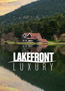 Lakefront Luxury Ne Zaman?'