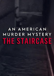 An American Murder Mystery: The Staircase Ne Zaman?'