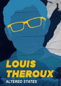 Louis Theroux's Altered States Ne Zaman?'