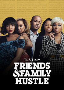 T.I. & Tiny: Friends & Family Hustle Ne Zaman?'