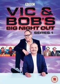 Vic & Bob's Big Night Out Ne Zaman?'