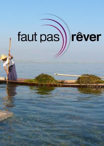 Faut pas rêver Ne Zaman?'