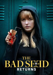 The Bad Seed Ne Zaman?'
