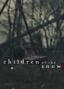 Children of the Snow Ne Zaman?'